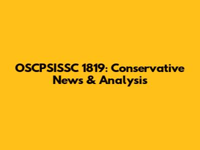 OSCPSISSC 1819: Conservative News & Analysis