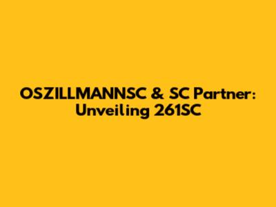 OSZILLMANNSC & SC Partner: Unveiling 261SC