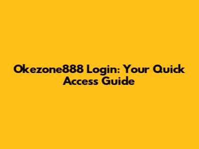 Okezone888 Login: Your Quick Access Guide