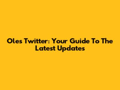 Oles Twitter: Your Guide To The Latest Updates
