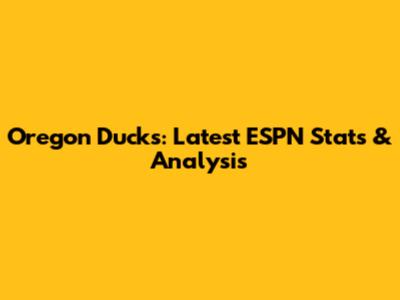 Oregon Ducks: Latest ESPN Stats & Analysis