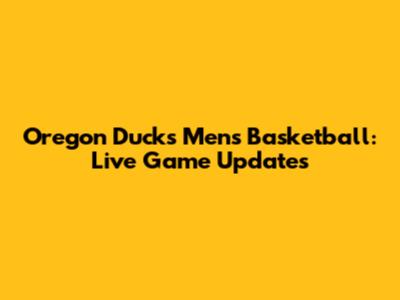 Oregon Ducks Men's Basketball: Live Game Updates