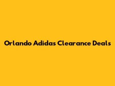 Orlando Adidas Clearance Deals