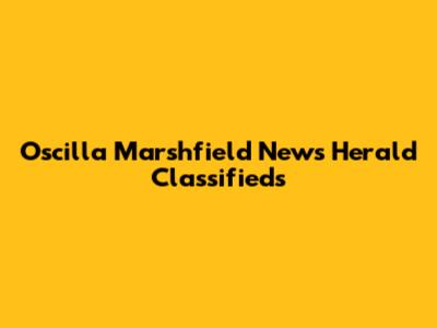 Oscilla Marshfield News Herald Classifieds