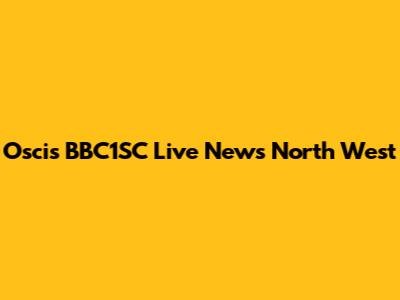 Oscis BBC1SC Live News North West
