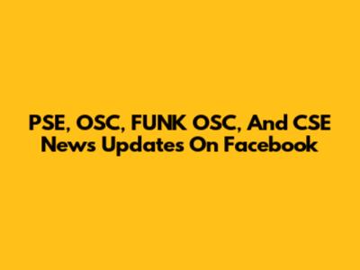PSE, OSC, FUNK OSC, And CSE News Updates On Facebook