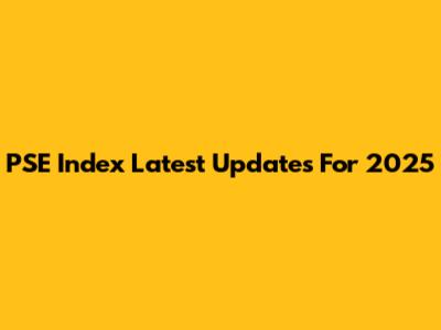 PSE Index Latest Updates For 2025
