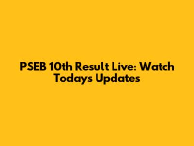 PSEB 10th Result Live: Watch Today's Updates