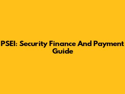 PSEI: Security Finance And Payment Guide