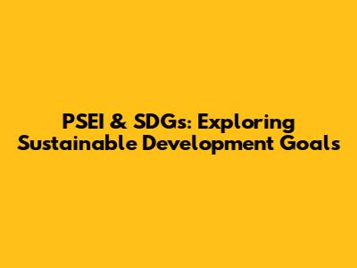 PSEI & SDGs: Exploring Sustainable Development Goals