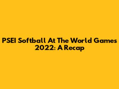 PSEI Softball At The World Games 2022: A Recap