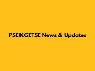 PSEIKGETSE News & Updates