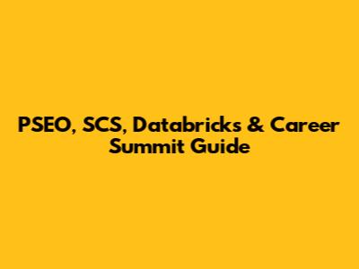 PSEO, SCS, Databricks & Career Summit Guide