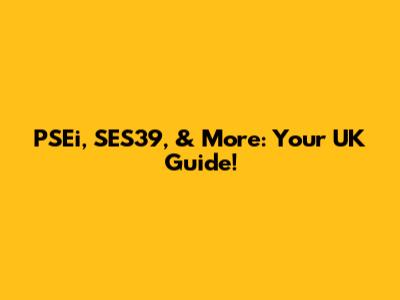 PSEi, SES39, & More: Your UK Guide!