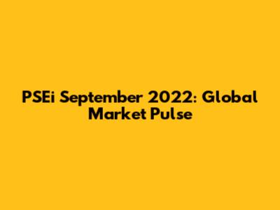 PSEi September 2022: Global Market Pulse