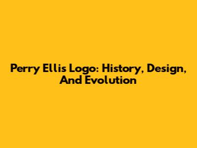 Perry Ellis Logo: History, Design, And Evolution