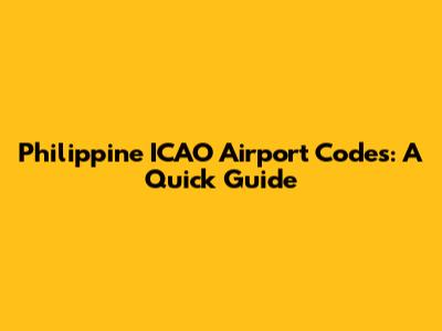 Philippine ICAO Airport Codes: A Quick Guide