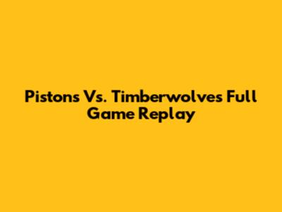 Pistons Vs. Timberwolves Full Game Replay