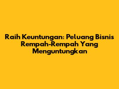 Raih Keuntungan: Peluang Bisnis Rempah-Rempah Yang Menguntungkan