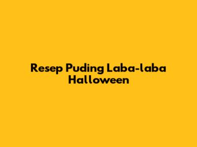 Resep Puding Laba-laba Halloween