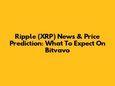 Ripple (XRP) News & Price Prediction: What To Expect On Bitvavo