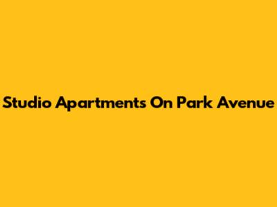 Studio Apartments On Park Avenue