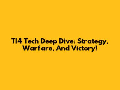 TI4 Tech Deep Dive: Strategy, Warfare, And Victory!