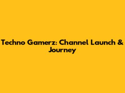 Techno Gamerz: Channel Launch & Journey