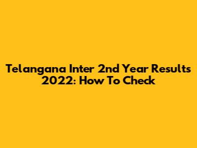 Telangana Inter 2nd Year Results 2022: How To Check