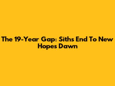 The 19-Year Gap: Sith's End To New Hope's Dawn