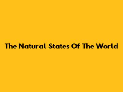 The Natural States Of The World