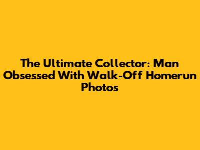The Ultimate Collector: Man Obsessed With Walk-Off Homerun Photos