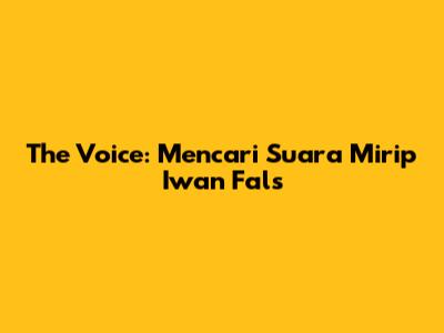 The Voice: Mencari Suara Mirip Iwan Fals