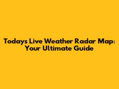 Today's Live Weather Radar Map: Your Ultimate Guide