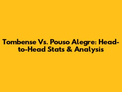 Tombense Vs. Pouso Alegre: Head-to-Head Stats & Analysis