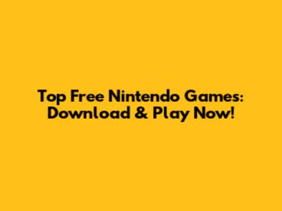 Top Free Nintendo Games: Download & Play Now!