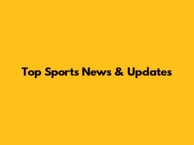 Top Sports News & Updates