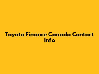 Toyota Finance Canada Contact Info