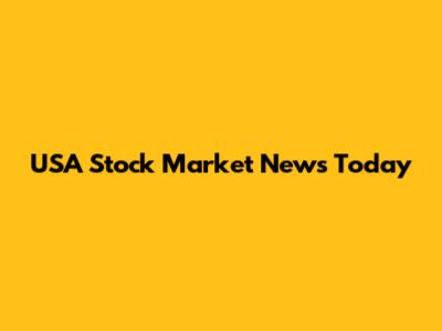 USA Stock Market News Today
