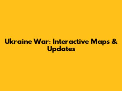 Ukraine War: Interactive Maps & Updates