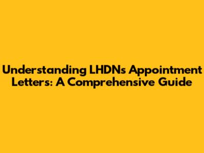 Understanding LHDN's Appointment Letters: A Comprehensive Guide
