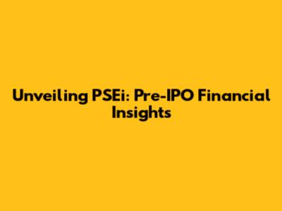 Unveiling PSEi: Pre-IPO Financial Insights