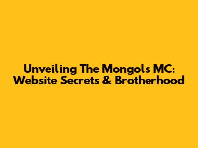 Unveiling The Mongols MC: Website Secrets & Brotherhood