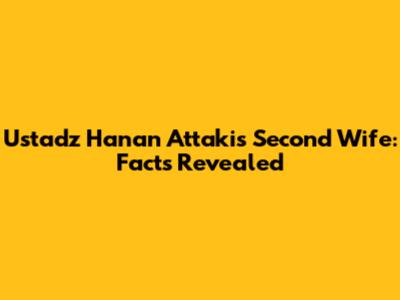 Ustadz Hanan Attaki's Second Wife: Facts Revealed