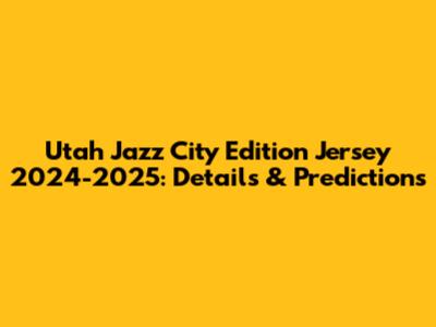 Utah Jazz City Edition Jersey 2024-2025: Details & Predictions