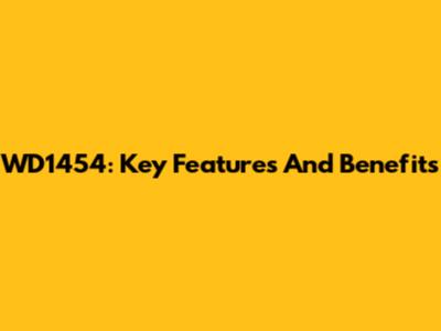 WD1454: Key Features And Benefits