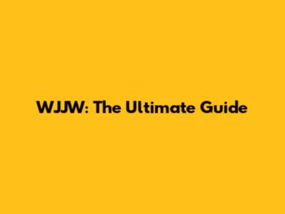 WJJW: The Ultimate Guide