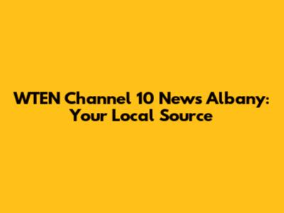 WTEN Channel 10 News Albany: Your Local Source