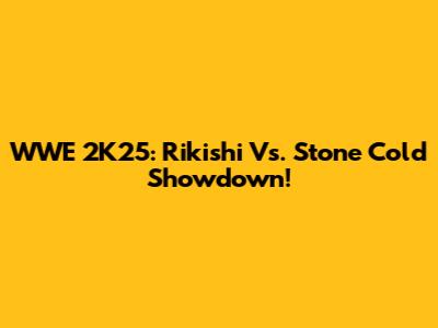 WWE 2K25: Rikishi Vs. Stone Cold Showdown!