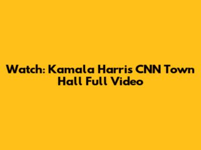 Watch: Kamala Harris CNN Town Hall Full Video